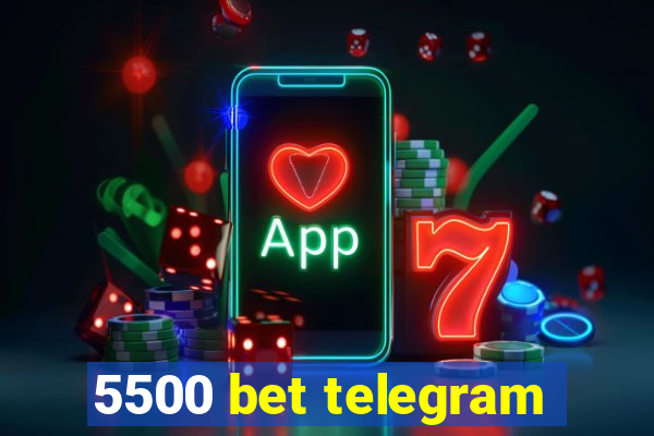 5500 bet telegram